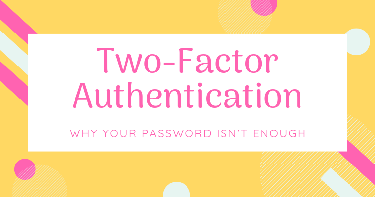 If you want to protect your accounts online, it's not enough to just set up a secure password. Here's how to add two-factor authentication to your accounts.