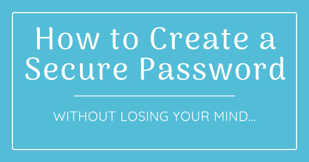 Creating secure passwords doesn't have to be hard. Here's how to create strong passwords and remember them, too.