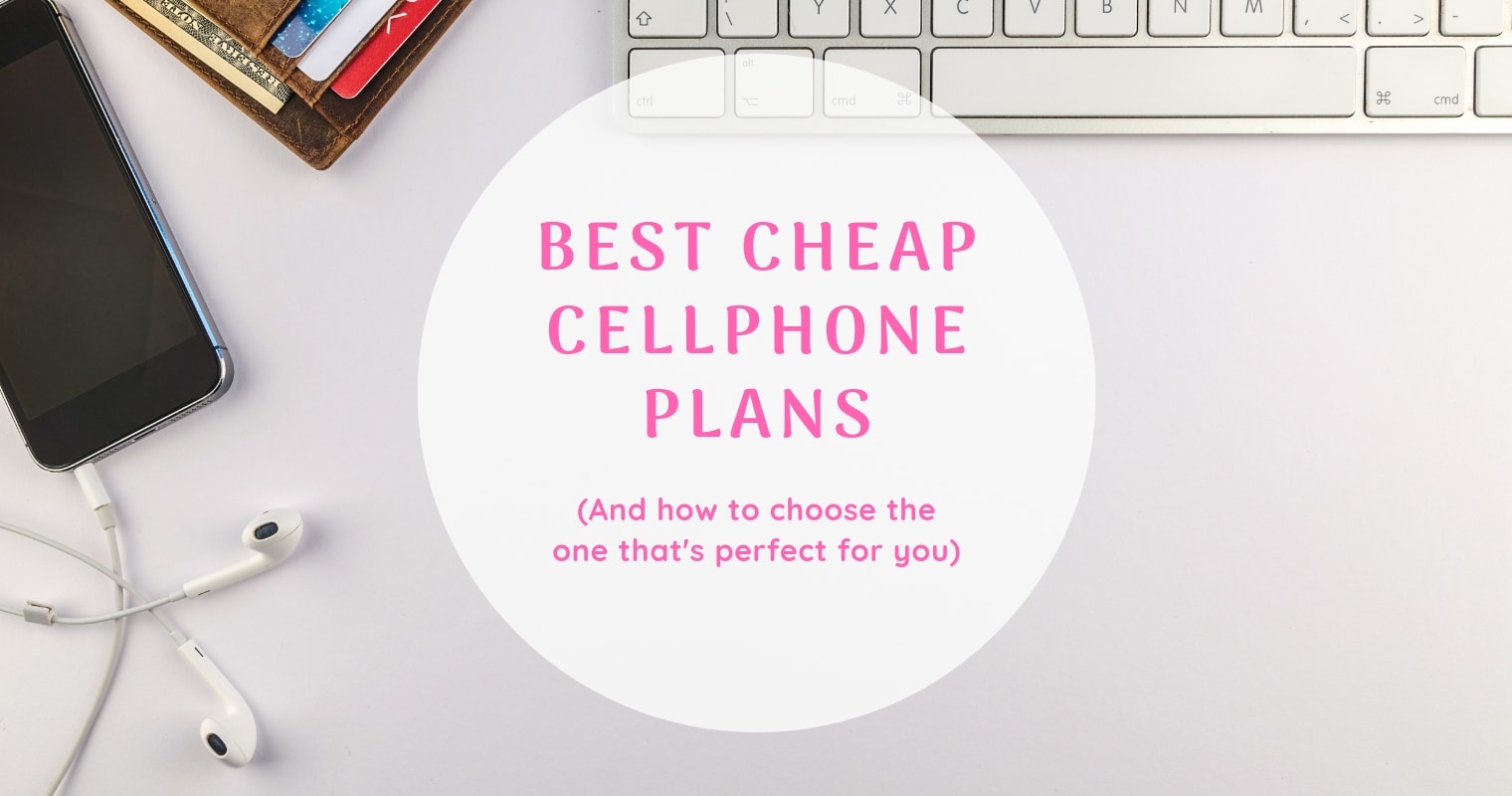 Looking to save money with a cheap cellphone plan? Look no further than this post that will give you the rundown and help you choose the plan that's right for you.