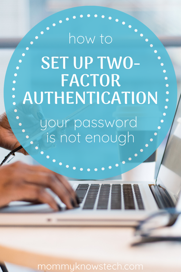 Passwords aren't enough for keeping our online (and offline!) lives secured. Find out why two-factor authentication matters and how to set it up.