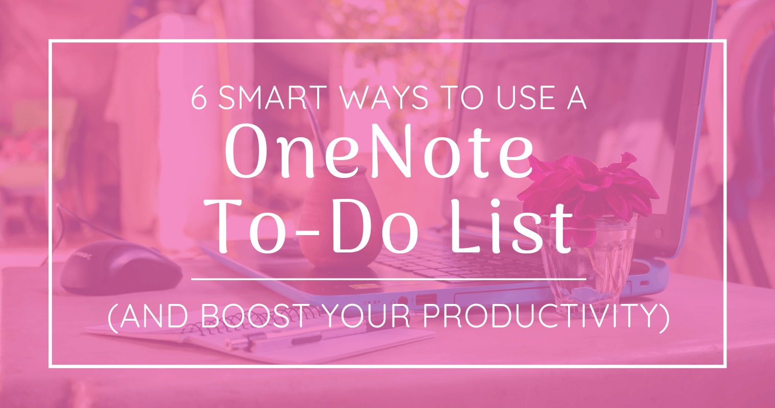 A OneNote to-do list is one of the simplest ways to increase your productivity. Here's how I use mine to get things done, even as a busy mom.